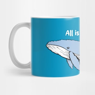 All is whale Mug